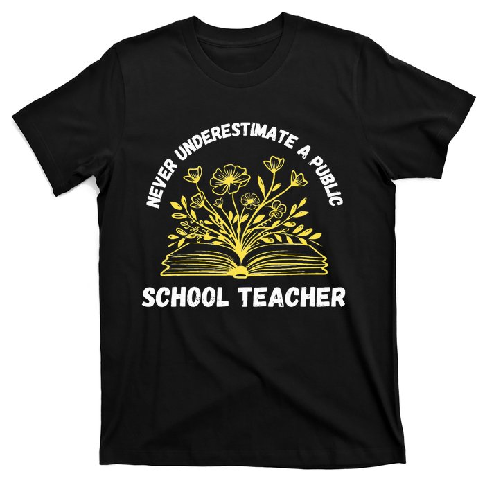 Never Underestimate A Public School Teacher Floral Books T-Shirt