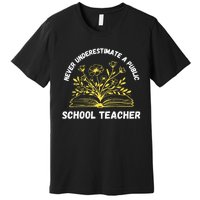 Never Underestimate A Public School Teacher Floral Books Premium T-Shirt