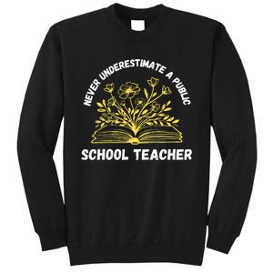 Never Underestimate A Public School Teacher Floral Books Tall Sweatshirt