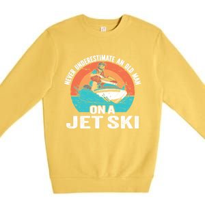 Never Underestimate And Old On A Jet Ski Gift Premium Crewneck Sweatshirt