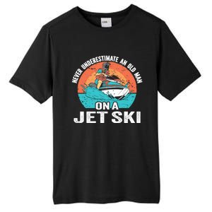 Never Underestimate And Old On A Jet Ski Gift Tall Fusion ChromaSoft Performance T-Shirt