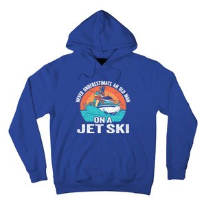 Never Underestimate And Old On A Jet Ski Gift Hoodie