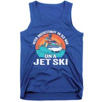 Never Underestimate And Old On A Jet Ski Gift Tank Top