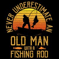 Never Underestimate An Old Man With A Fishing Rod Fisherman Impact Tech Backpack