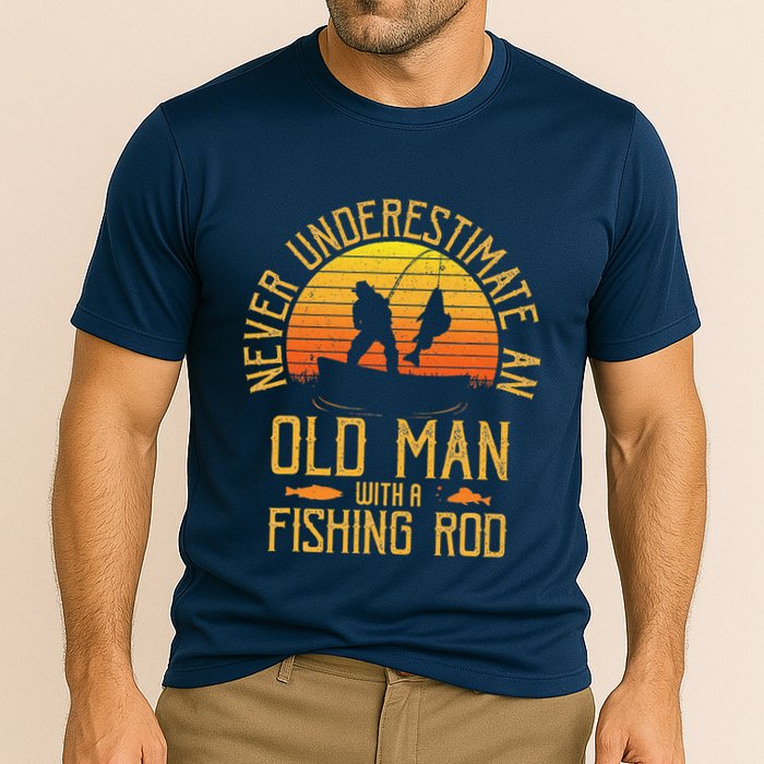 Never Underestimate An Old Man With A Fishing Rod Fisherman Cooling Performance Crew T-Shirt