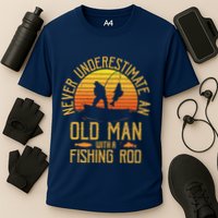 Never Underestimate An Old Man With A Fishing Rod Fisherman Cooling Performance Crew T-Shirt