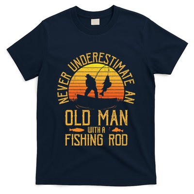 Never Underestimate An Old Man With A Fishing Rod Fisherman T-Shirt