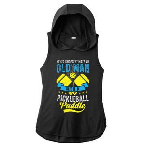 Never Underestimate An Old Man With a Pickleball Paddle Ladies PosiCharge Tri-Blend Wicking Draft Hoodie Tank