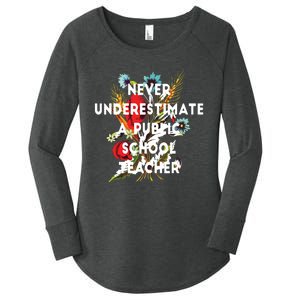 Never Underestimate A Public School Teacher Motivational Women's Perfect Tri Tunic Long Sleeve Shirt