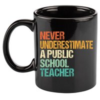 Never Underestimate A Public School Teacher Harris Walz 2024 11oz C Handle Ceramic Mug
