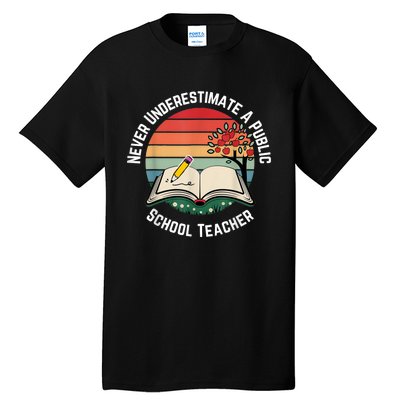 Never Underestimate A Public School Teacher Retro Vintage Tall T-Shirt