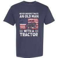 Never Understimate An Old Man With A Tractor Garment-Dyed Heavyweight T-Shirt