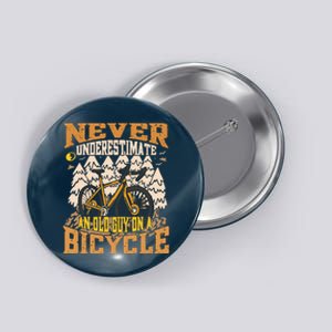 Never Underestimate An Old Guy On A Bicycle Funny Cycling Button