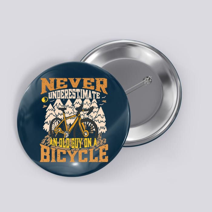 Never Underestimate An Old Guy On A Bicycle Funny Cycling Button