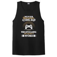 Never Underestimate A Cool Dad Who Loves Gaming And Was Born In November Gift PosiCharge Competitor Tank