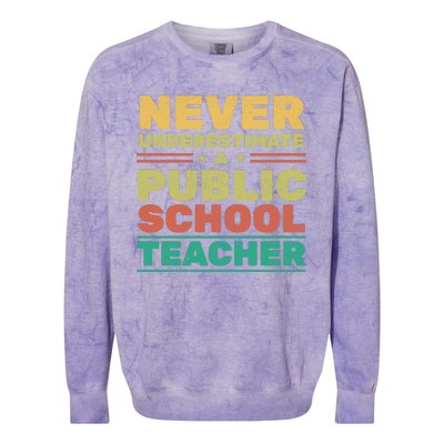 Never Underestimate A Public School Teacher Colorblast Crewneck Sweatshirt