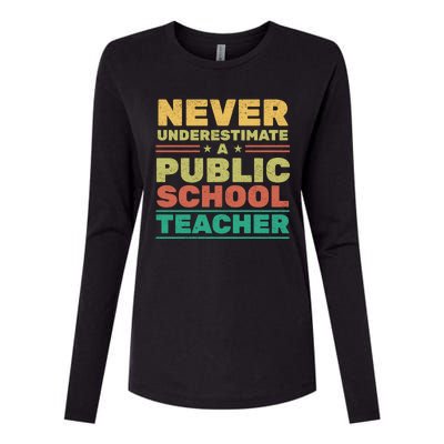 Never Underestimate A Public School Teacher Womens Cotton Relaxed Long Sleeve T-Shirt