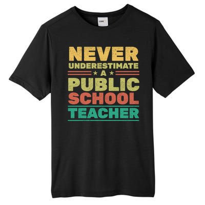 Never Underestimate A Public School Teacher Tall Fusion ChromaSoft Performance T-Shirt