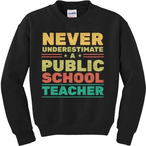 Never Underestimate A Public School Teacher Kids Sweatshirt