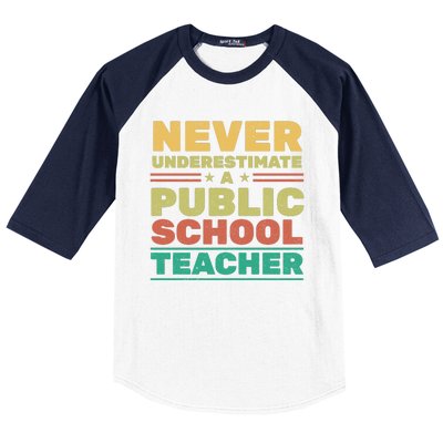 Never Underestimate A Public School Teacher Baseball Sleeve Shirt