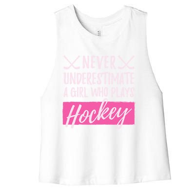 Never Underestimate A Who Plays IceHockey Hockey Gift Women's Racerback Cropped Tank