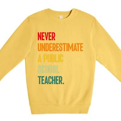 Never Underestimate A Public School Teacher Coach Quote Gift Premium Crewneck Sweatshirt