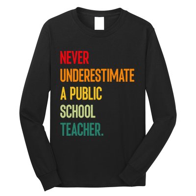 Never Underestimate A Public School Teacher Coach Quote Gift Long Sleeve Shirt