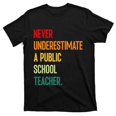 Never Underestimate A Public School Teacher Coach Quote Gift T-Shirt