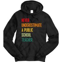 Never Underestimate A Public School Teacher Coach Quote Gift Tie Dye Hoodie