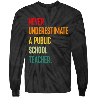 Never Underestimate A Public School Teacher Coach Quote Gift Tie-Dye Long Sleeve Shirt