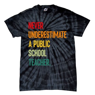 Never Underestimate A Public School Teacher Coach Quote Gift Tie-Dye T-Shirt