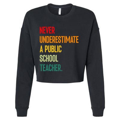 Never Underestimate A Public School Teacher Coach Quote Gift Cropped Pullover Crew