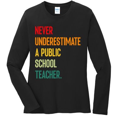 Never Underestimate A Public School Teacher Coach Quote Gift Ladies Long Sleeve Shirt