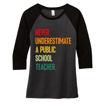 Never Underestimate A Public School Teacher Coach Quote Gift Women's Tri-Blend 3/4-Sleeve Raglan Shirt