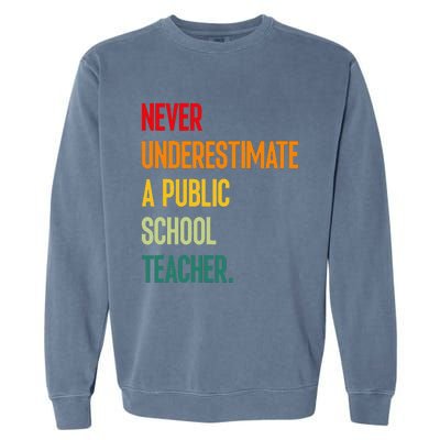 Never Underestimate A Public School Teacher Coach Quote Gift Garment-Dyed Sweatshirt