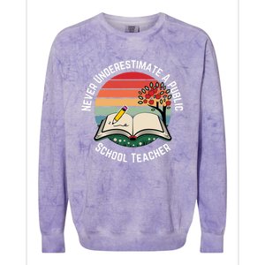 Never Underestimate A Public School Teacher Colorblast Crewneck Sweatshirt