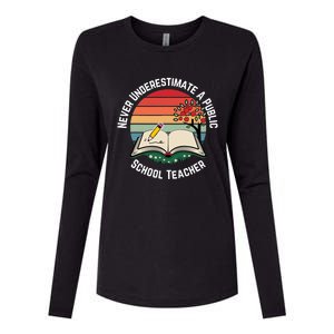 Never Underestimate A Public School Teacher Womens Cotton Relaxed Long Sleeve T-Shirt