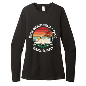 Never Underestimate A Public School Teacher Womens CVC Long Sleeve Shirt