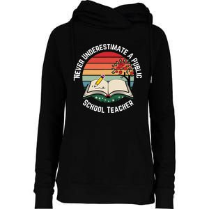 Never Underestimate A Public School Teacher Womens Funnel Neck Pullover Hood