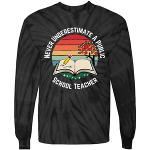 Never Underestimate A Public School Teacher Tie-Dye Long Sleeve Shirt