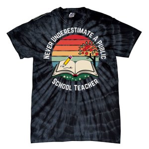 Never Underestimate A Public School Teacher Tie-Dye T-Shirt