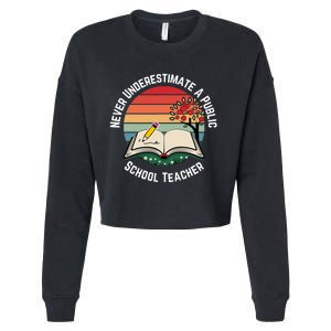 Never Underestimate A Public School Teacher Cropped Pullover Crew