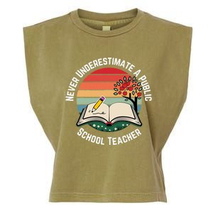 Never Underestimate A Public School Teacher Garment-Dyed Women's Muscle Tee