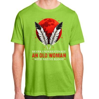 Never Underestimate An Old Woman With Native Blood American Adult ChromaSoft Performance T-Shirt