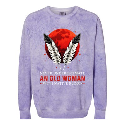 Never Underestimate An Old Woman With Native Blood American Colorblast Crewneck Sweatshirt