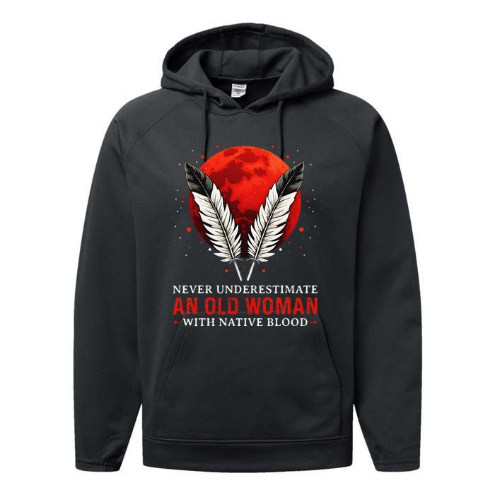 Never Underestimate An Old Woman With Native Blood American Performance Fleece Hoodie