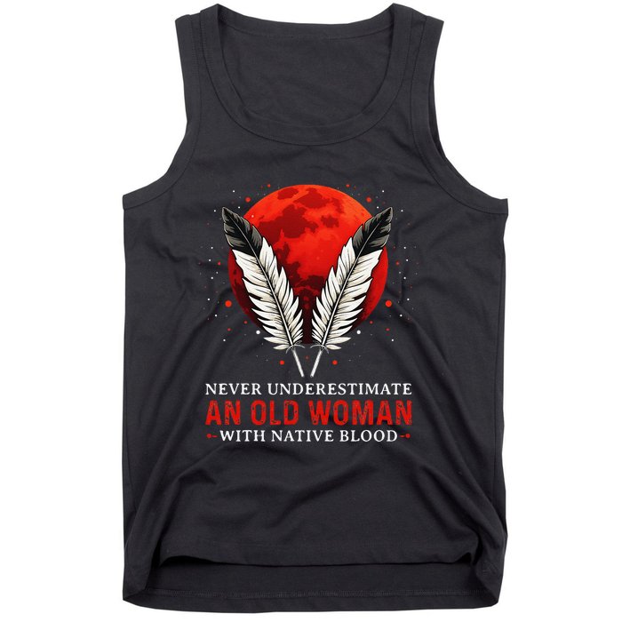 Never Underestimate An Old Woman With Native Blood American Tank Top