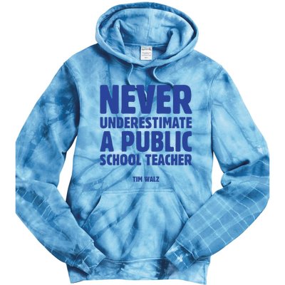 Never Underestimate A Public School Teacher Tim Walz Tie Dye Hoodie