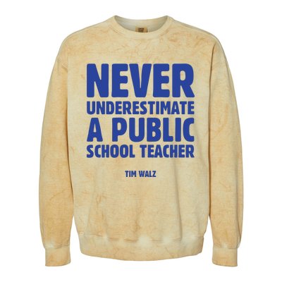 Never Underestimate A Public School Teacher Tim Walz Colorblast Crewneck Sweatshirt