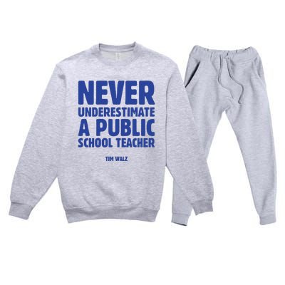 Never Underestimate A Public School Teacher Tim Walz Premium Crewneck Sweatsuit Set